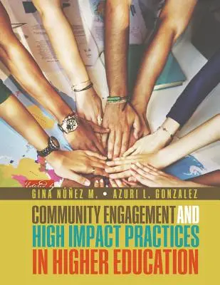 Zaangażowanie społeczności i skuteczne praktyki w szkolnictwie wyższym - Community Engagement and High Impact Practices in Higher Education