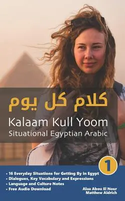 Sytuacyjny egipski arabski 1: Kalaam Kull Yoom - Situational Egyptian Arabic 1: Kalaam Kull Yoom