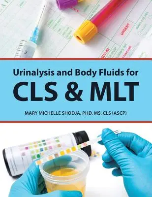 Analiza moczu i płynów ustrojowych dla pielęgniarek i położnych - Urinalysis and Body Fluids for Cls & Mlt