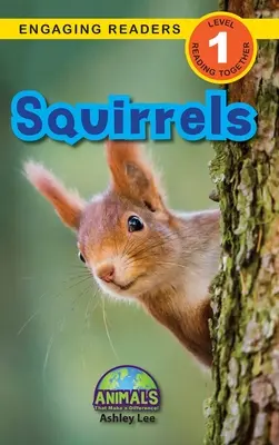 Wiewiórki: Zwierzęta, które robią różnicę! (Angażujące czytanki, poziom 1) - Squirrels: Animals That Make a Difference! (Engaging Readers, Level 1)