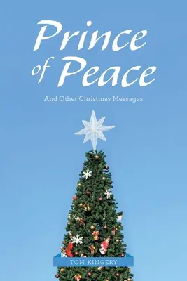 Książę Pokoju: I inne przesłania bożonarodzeniowe - Prince of Peace: And Other Christmas Messages