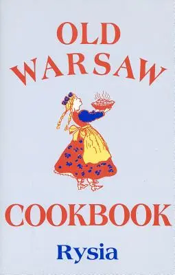 Stara warszawska książka kucharska - Old Warsaw Cookbook