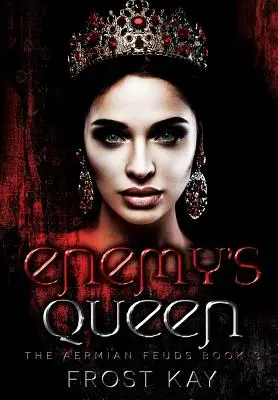 Królowa wroga: Aermiańskie waśnie: Księga trzecia - Enemy's Queen: The Aermian Feuds: Book Three