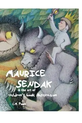 Maurice Sendak i sztuka ilustrowania książek dla dzieci - Maurice Sendak and the Art of Children's Book Illustration