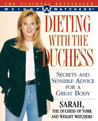 Dieta z księżną: sekrety i rozsądne porady dotyczące wspaniałego ciała - Dieting with the Duchess: Secrets and Sensible Advice for a Great Body