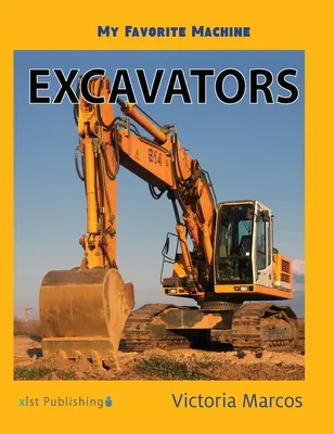 Moja ulubiona maszyna: Koparki - My Favorite Machine: Excavators