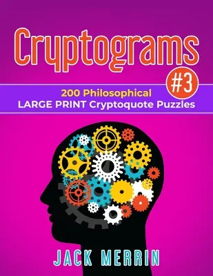 Kryptogramy #3: 200 filozoficznych zagadek w DUŻYM DRUKU z kryptowalutami - Cryptograms #3: 200 Philosophical LARGE PRINT Cryptoquote Puzzles