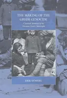 Tworzenie greckiego ludobójstwa: Kontestowane wspomnienia osmańskiej greckiej katastrofy - The Making of the Greek Genocide: Contested Memories of the Ottoman Greek Catastrophe