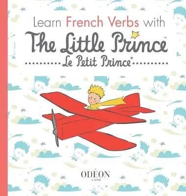 Nauka francuskich czasowników z Małym Księciem - Learn French Verbs with The Little Prince