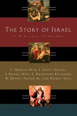 Historia Izraela: Teologia biblijna - The Story of Israel: A Biblical Theology