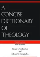 Zwięzły słownik teologii, A; Trzecie wydanie - Concise Dictionary of Theology, A; Third Edition