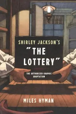 Loteria Shirley Jackson: Autoryzowana adaptacja graficzna” - Shirley Jackson's the Lottery: The Authorized Graphic Adaptation