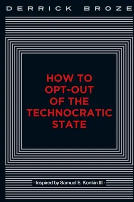 Jak zrezygnować z państwa technokratycznego - How to Opt-Out of the Technocratic State