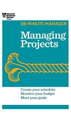 Zarządzanie projektami (HBR 20-Minute Manager Series) - Managing Projects (HBR 20-Minute Manager Series)