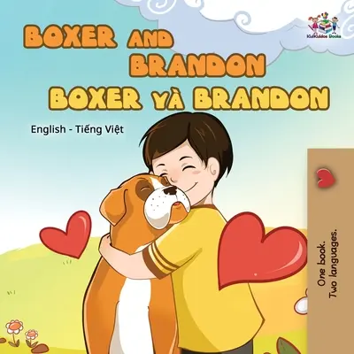 Boxer i Brandon (angielsko-wietnamska dwujęzyczna książka dla dzieci) - Boxer and Brandon (English Vietnamese Bilingual Book for Kids)