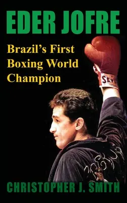 Eder Jofre: Pierwszy brazylijski mistrz świata w boksie - Eder Jofre: Brazil's First Boxing World Champion