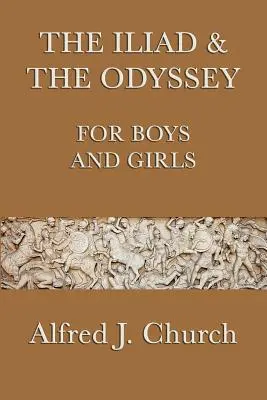 Iliada i Odyseja dla chłopców i dziewcząt - The Iliad & the Odyssey for Boys and Girls