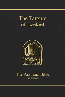 Targum Ezechiela, tom 13 - The Targum of Ezekiel, Volume 13