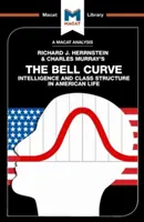 Analiza krzywej dzwonowej Richarda J. Herrnsteina i Charlesa Murraya: Inteligencja i struktura klasowa w życiu Amerykanów - An Analysis of Richard J. Herrnstein and Charles Murray's the Bell Curve: Intelligence and Class Structure in American Life