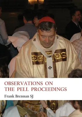 Uwagi na temat postępowania w sprawie Pell - Observations on the Pell Proceedings