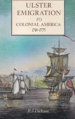 Emigracja z Ulsteru do kolonialnej Ameryki w latach 1718-1775 - Ulster Emigration to Colonial America 1718-1775