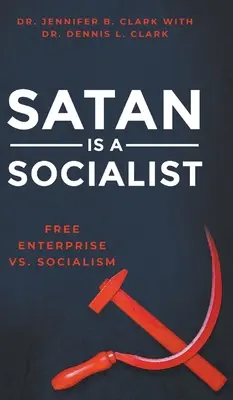 Szatan jest socjalistą: Wolna przedsiębiorczość a socjalizm - Satan is a Socialist: Free Enterprise vs. Socialism