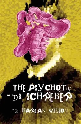 Psychotyczny doktor Schreber - The Psychotic Dr. Schreber