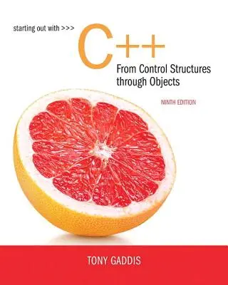 Początki z C++ - od struktur kontrolnych do obiektów - Starting Out with C++ from Control Structures to Objects