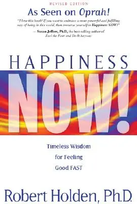 Szczęście teraz! Ponadczasowa mądrość szybkiego dobrego samopoczucia - Happiness Now!: Timeless Wisdom for Feeling Good Fast