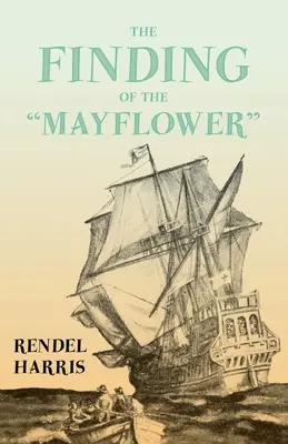 The Finding of the Mayflower„; Z esejem »Mit «Mayflower”” autorstwa G. K. Chestertona” - The Finding of the Mayflower