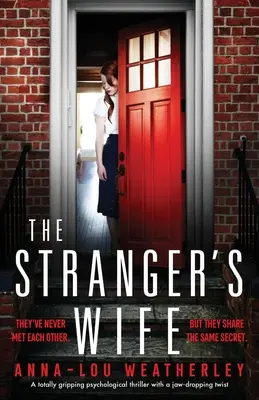 The Stranger's Wife: Trzymający w napięciu thriller psychologiczny z zaskakującym zwrotem akcji - The Stranger's Wife: A totally gripping psychological thriller with a jaw-dropping twist
