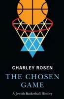 The Chosen Game: Żydowska historia koszykówki - The Chosen Game: A Jewish Basketball History