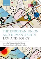 Unia Europejska i prawa człowieka: Prawo i polityka - The European Union and Human Rights: Law and Policy