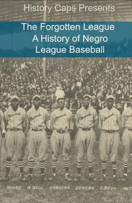 Zapomniana liga: Historia Negro League Baseball - The Forgotten League: A History of Negro League Baseball