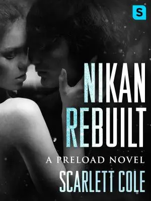 Nikan Rebuilt: A Steamy, Emotional Rockstar Romance