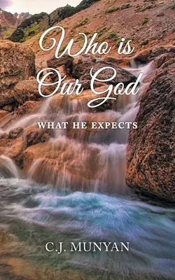 Kim jest nasz Bóg: Czego oczekuje - Who is Our God: What He Expects