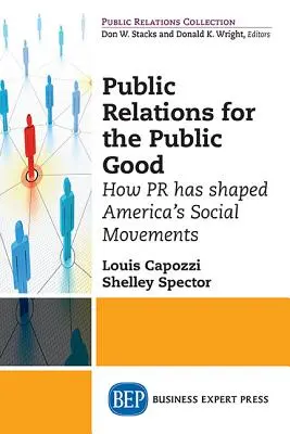 Public Relations dla dobra publicznego: Jak PR ukształtował amerykańskie ruchy społeczne - Public Relations for the Public Good: How PR has shaped America's Social Movements