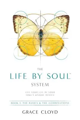 System Life by Soul(tm): Księga 1: Podstawy i kombinacje - The Life by Soul(tm) System: Book 1 the Basics & the Combinations