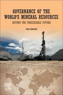 Zarządzanie światowymi zasobami mineralnymi: Poza przewidywalną przyszłością - Governance of the World's Mineral Resources: Beyond the Foreseeable Future