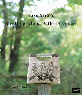 Yoko Saito's Spacerując wzdłuż zielonych ścieżek - Yoko Saito's Strolling Along Paths of Green