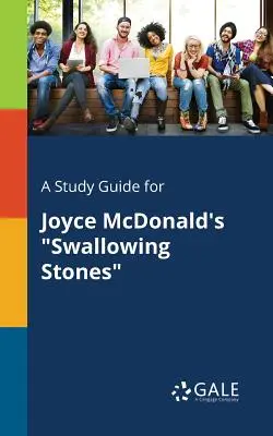 Przewodnik do książki Joyce McDonald's Swallowing Stones - A Study Guide for Joyce McDonald's Swallowing Stones