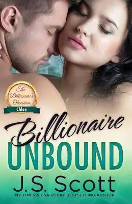 Billionaire Unbound: Obsesja miliardera Chloe - Billionaire Unbound: The Billionaire's Obsession Chloe