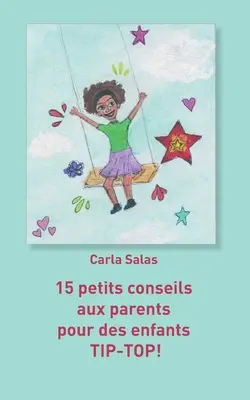 15 drobnych porad dla rodziców dla dzieci TIP-TOP! - 15 petits conseils aux parents pour des enfants TIP-TOP!