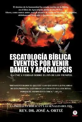 Escatologia Biblica eventos por venir Daniel y Apocalipsis