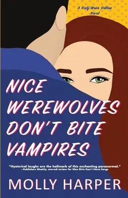 Miłe wilkołaki nie gryzą wampirów - Nice Werewolves Don't Bite Vampires
