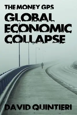 The Money GPS: Globalny krach gospodarczy - The Money GPS: Global Economic Collapse