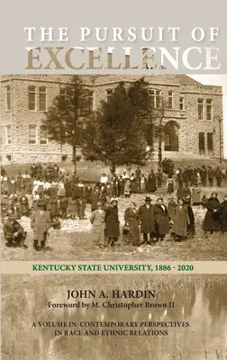 Dążenie do doskonałości: Uniwersytet Stanowy Kentucky, 1886-2020 - The Pursuit of Excellence: Kentucky State University, 1886-2020