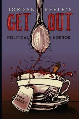 Jordan Peele's Get Out: Polityczny horror - Jordan Peele's Get Out: Political Horror