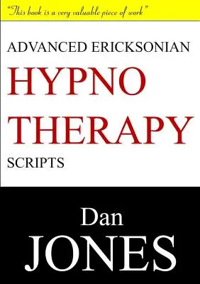 Zaawansowane skrypty do hipnoterapii ericksonowskiej: Wydanie rozszerzone - Advanced Ericksonian Hypnotherapy Scripts: Expanded Edition