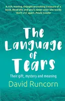 Język łez: Ich dar, tajemnica i znaczenie - The Language of Tears: Their Gift, Mystery and Meaning